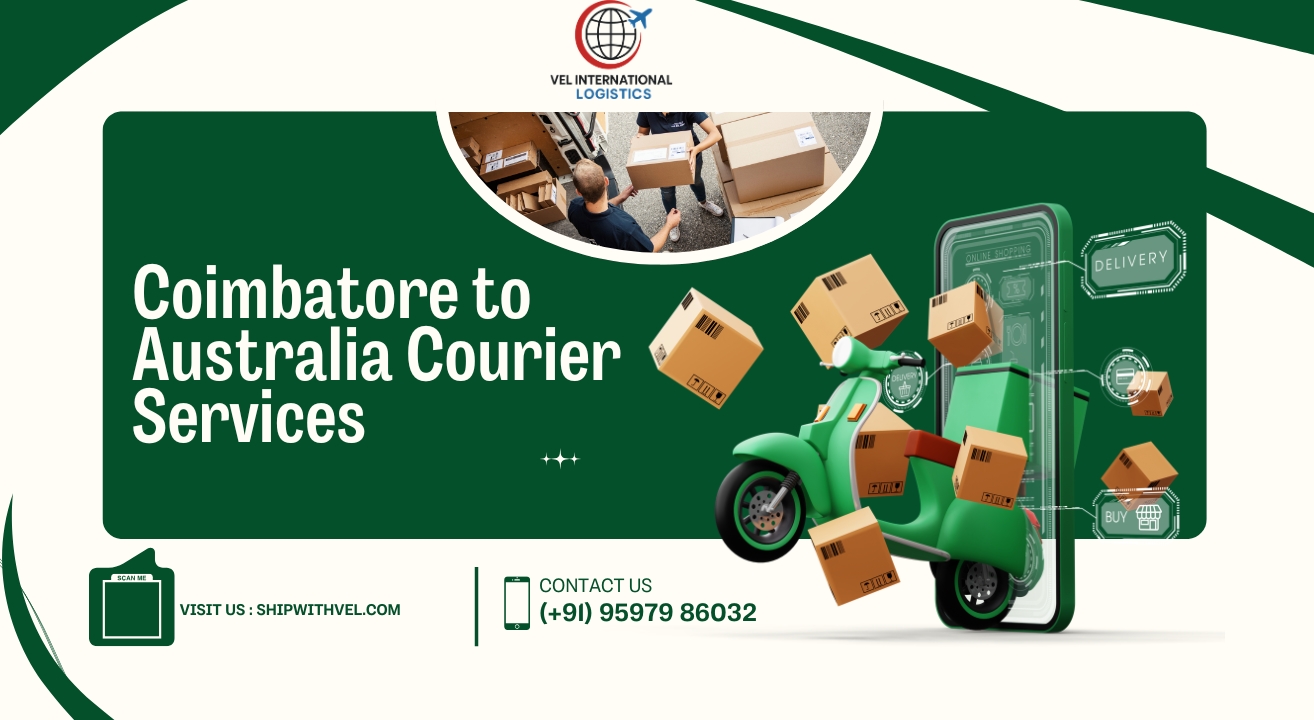 Coimbatore to Australia Courier: Complete 2026 Guide