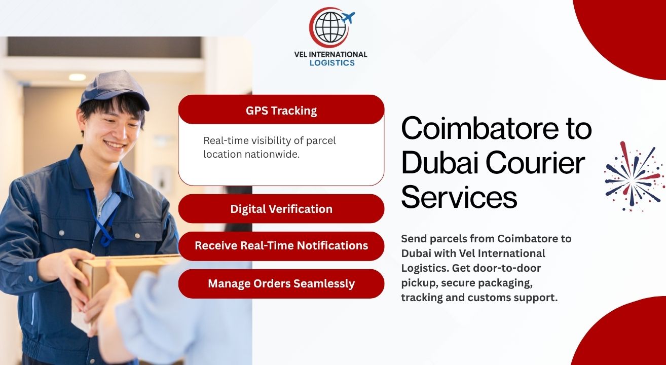 Send parcels from Coimbatore to Dubai with Vel International Logistics. Get door-to-door pickup, secure packaging, tracking and customs support.